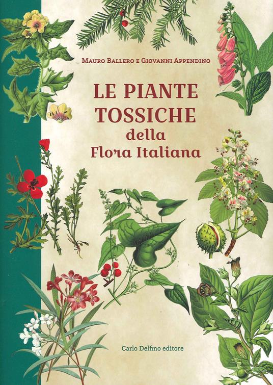 Le piante tossiche della flora italiana - Giovanni Appendino,Mauro Ballero - copertina