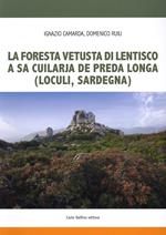 La foresta fetusta di lentisco a sa Cuilarja de Preda Longa (Loculi-Sardegna)