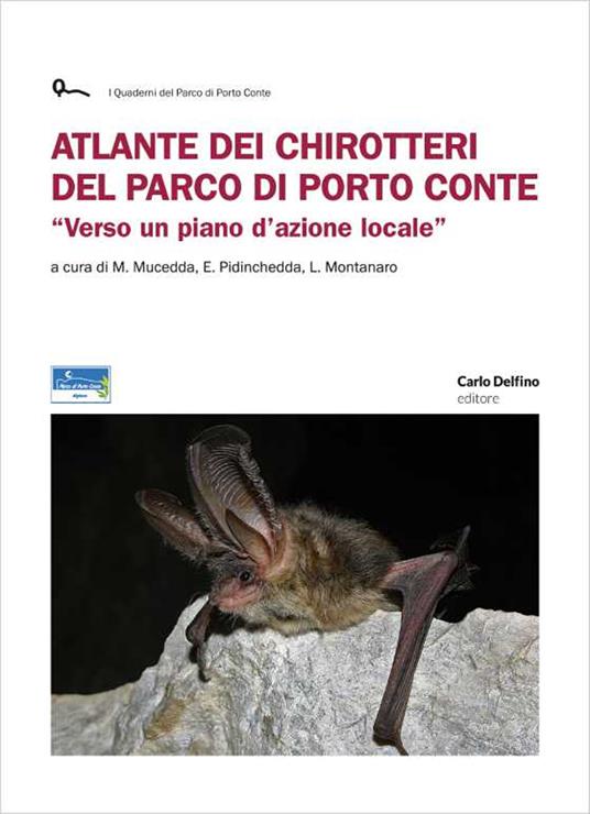 Atlante dei chirotteri del parco di Porto Conte - Mauro Mucedda,Ermanno Pidinchedda,Luca Montanaro - copertina