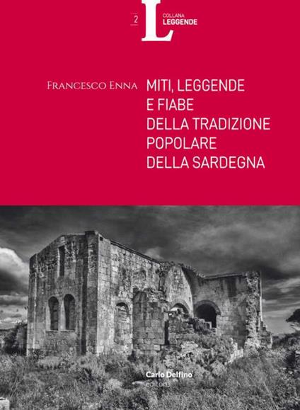 Miti, leggende e fiabe della tradizione popolare della Sardegna - Francesco Enna - copertina