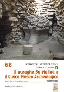 Libro Il Nuraghe su Mulinu e il Civico Museo Archeologico Mauro Perra Valeria Castangia