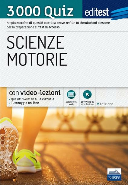 EdiTEST. Scienze motorie. 3000 quiz. Ampia raccolta di quesiti tratti da prove reali e 10 simulazioni d'esame per la preparazione ai test di accesso. Con software di simulazione - copertina