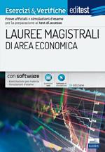 EdiTEST. Lauree magistrali di area economica. Esercizi & verifiche. Prove ufficiali e simulazioni d'esame per la preparazione ai test di accesso. Con software di simulazione