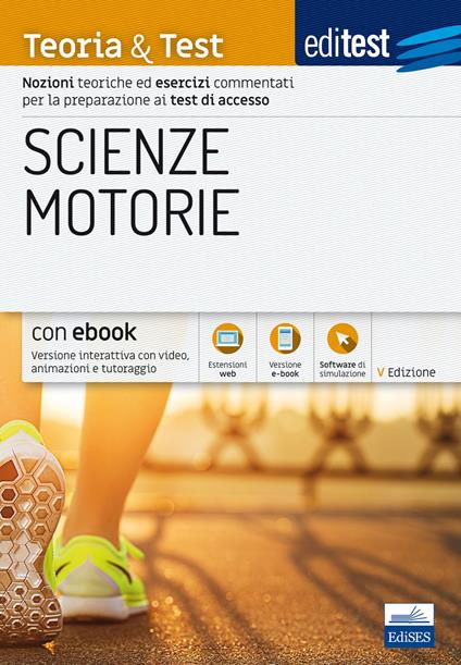EdiTEST. Scienze motorie. Teoria & Test. Nozioni teoriche ed esercizi commentati per la preparazione ai test di ammissione. Con Contenuto digitale per download e accesso online - copertina