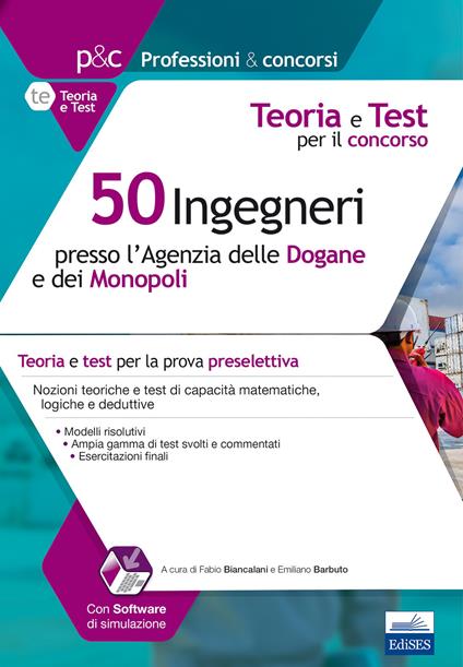 50 ingegneri presso l'Agenzia delle dogane e dei monopoli. Teoria e test per il concorso. Con software di simulazione - copertina