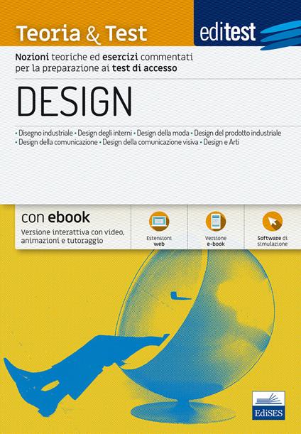 EdiTEST. Design. Teoria & test. Nozioni teoriche ed esercizi commentati per la preparazione ai test di accesso. Con e-book. Con software di simulazione - copertina