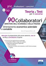 90 Collaboratori MEF (orientamento economico aziendale e contabile). Manuale e test per la preparazione alla prova preselettiva