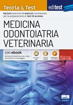 EdiTEST. Medicina, odontoiatria, veterinaria. Teoria & Test. Nozioni teoriche ed esercizi commentati per la preparazione ai test di accesso. Con e-book. Con software di simulazione