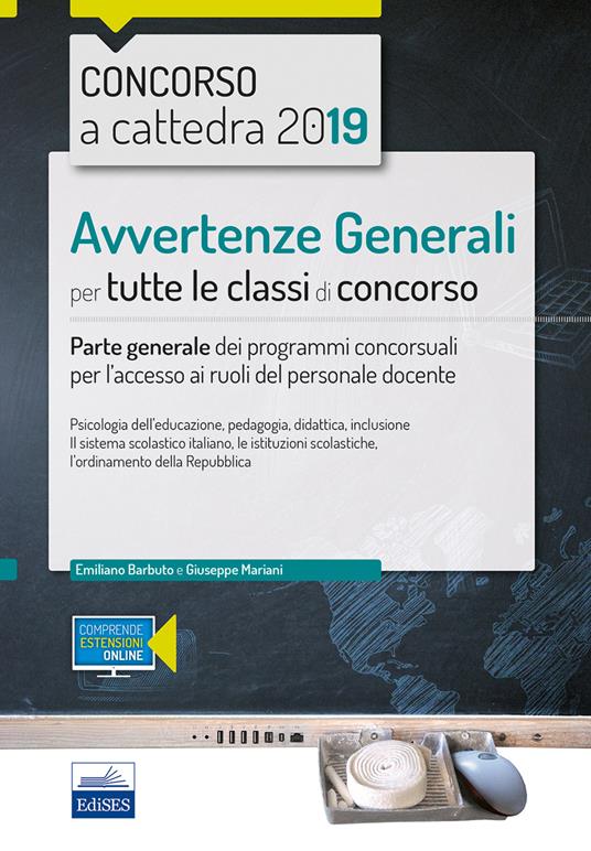 Concorso a cattedra 2019. Avvertenze generali per tutte le classi di concorso. Parte generale dei programmi concorsuali per l'accesso ai ruoli del personale docente. Con espansione online - Emiliano Barbuto,Giuseppe Mariani - copertina