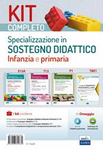 Kit completo Specializzazione sostegno didattico Infanzia e Primaria. Manuale, eserciziari e tracce svolte per una preparazione completa a tutte le prove selettive. Con software di simulazione