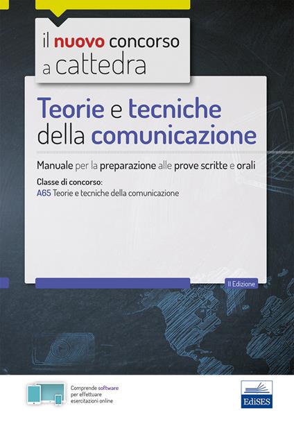 Teorie e tecniche della comunicazione. Manuale per le prove scritte e orali del concorso a cattedra classe A65 - copertina