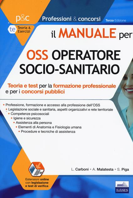 Il manuale OSS operatore socio-sanitario. Teoria e test per la formazione professionale e per i concorsi pubblici. Con Contenuto digitale per accesso online: espansione online - Luigia Carboni,Anna Malatesta,Simone Piga - copertina