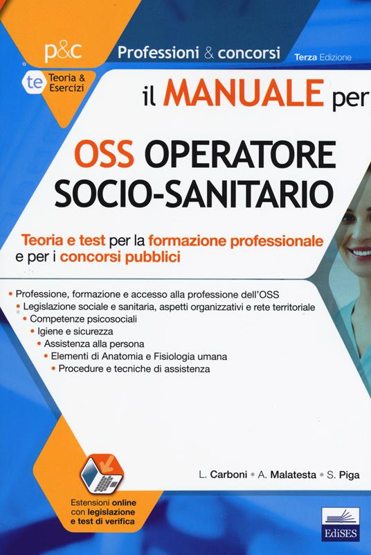 Il manuale OSS operatore socio-sanitario. Teoria e test per la formazione professionale e per i concorsi pubblici. Con Contenuto digitale per accesso online: espansione online - Luigia Carboni,Anna Malatesta,Simone Piga - copertina