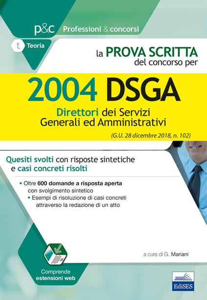 La prova scritta del concorso per 2004 DSGA. Quesiti svolti con risposte sintetiche e casi concreti risolti - copertina