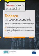 Tedesco nella scuola secondaria. Manuale per la preparazione alle prove scritte e orali. Classi A25 e A24. Con espansione online. Con software di simulazione