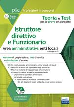 Istruttore direttivo e Funzionario negli enti locali. Area amministrativa. Manuale di preparazione, quesiti di verifica, modulistica ed esercitazioni. Con software di simulazione