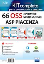 KIT 66 OSS Operatori Socio-Sanitari ASP Piacenza. Manuali completi per la preparazione a tutte le prove concorsuali. Con e-book. Con Contenuto digitale per accesso on line