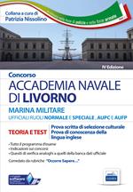 Concorso Accademia Navale di Livorno Ufficiali Marina militare. Teoria e test per la prova di selezione culturale e lingua inglese. Con software di simulazione