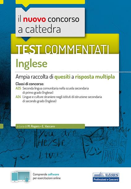 Il nuovo concorso a cattedra. Test commentati Inglese. Ampia raccolta di quesiti a risposta multipla. Classi A25, A24. Con software di simulazione - copertina