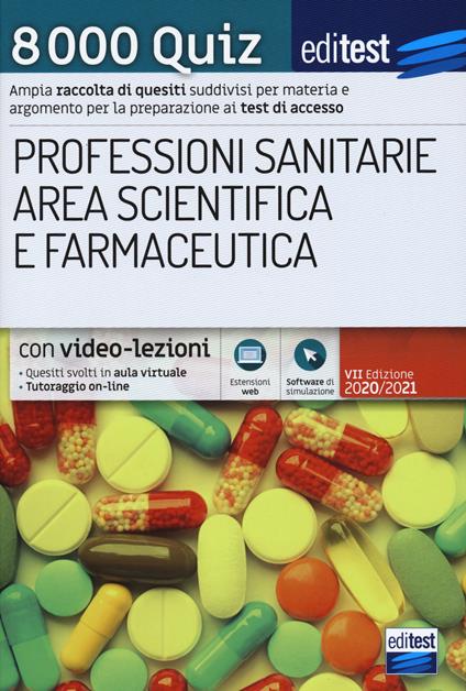 8000 quiz professioni sanitarie area scientifica e farmaceutica per la preparazione ai test di accesso. Con aggiornamento online. Con software di simulazione - copertina