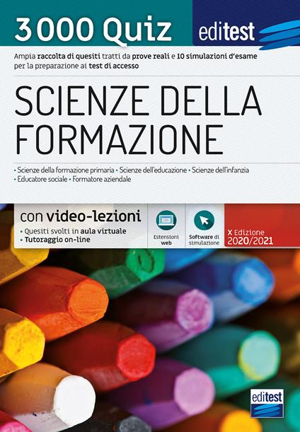 EdiTEST. Scienze della formazione. 3000 quiz. Ampia raccolta di quesiti tratti da prove reali e 10 simulazioni d'esame per la preparazione ai test di accesso. Con software di simulazione. Con Contenuto digitale per accesso online - copertina