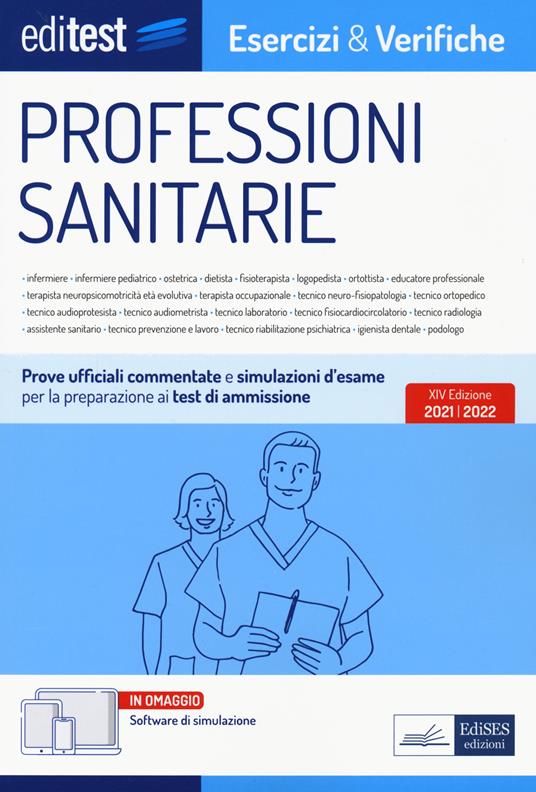 EdiTest Professioni sanitarie. Esercizi & Verifiche. Prove ufficiali e simulazioni d'esame commentate per la preparazione ai test di accesso. Con software di simulazione - copertina