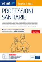 EdiTest Professioni sanitarie. Teoria & test. Nozioni teoriche ed esercizi commentati per la preparazione ai test di accesso