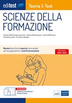 Scienze della formazione. 2024-205. Teoria & test. Nozioni teoriche ed esercizi commentati per la preparazione ai test di accesso. Con software di simulazione