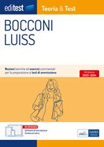 Editest. Bocconi Luiss. Teoria & test Nozioni teoriche ed esercizi commentati per la preparazione ai test di ammissione. Con software di simulazione online