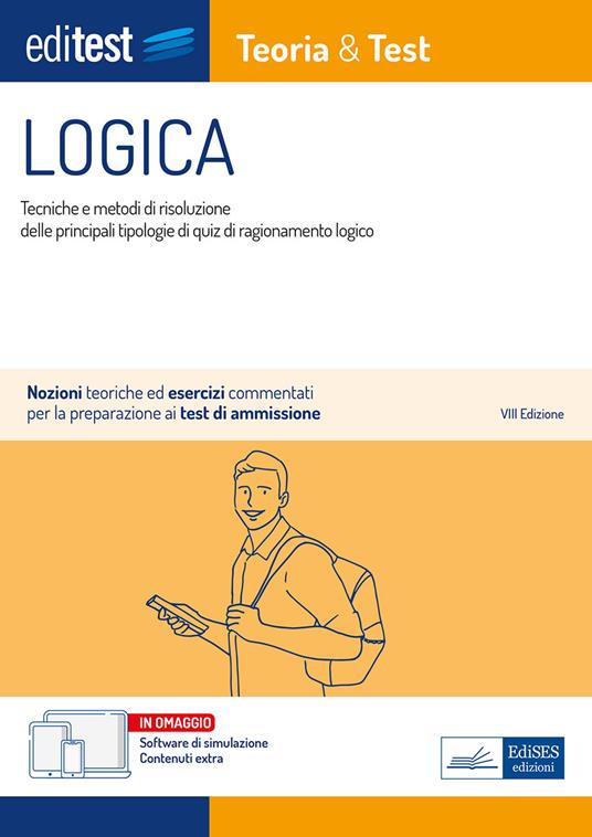 EdiTEST. Logica. Teoria & test. Nozioni teoriche ed esercizi commentati per i test di accesso. Con e-book. Con software di simulazione - Emiliano Barbuto,Carla Iodice - copertina