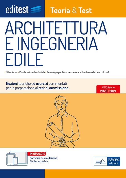 EdiTEST. Architettura e ingegneria edile. Nozioni teoriche ed esercizi commentati per la preparazione ai test di accesso. Con software di simulazione - V.V.A.A. - ebook