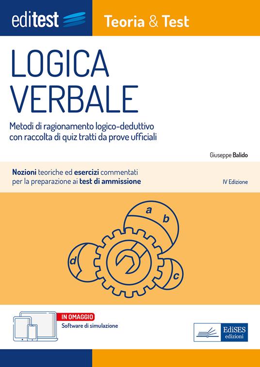 EdiTest. Logica verbale. Metodi di ragionamento logico-deduttivo con raccolta di quiz tratti da prove ufficiali. Con software di simulazione - Giuseppe Balido - ebook
