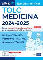 Medicina, Odontoiatria, Veterinaria TOLC-MED e TOLC-VET ( E&V1). Esercizi commentati e simulazioni d'esame