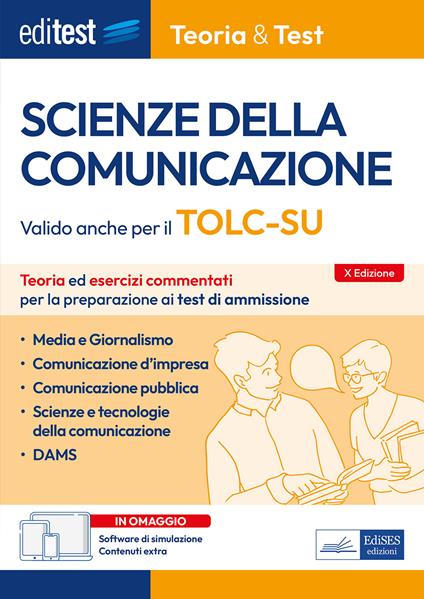 EdiTEST. Scienze della comunicazione. Teoria ed esercizi commentati per la preparazione ai test di accesso. Valido anche per il TOLC-SU. Con software di simulazione. Con software di simulazione - copertina