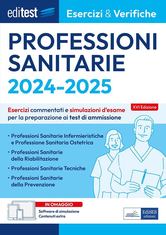 EdiTest Professioni sanitarie. Esercizi & Verifiche. Prove ufficiali e simulazioni d'esame commentate per la preparazione ai test di accesso. Con software di simulazione - copertina