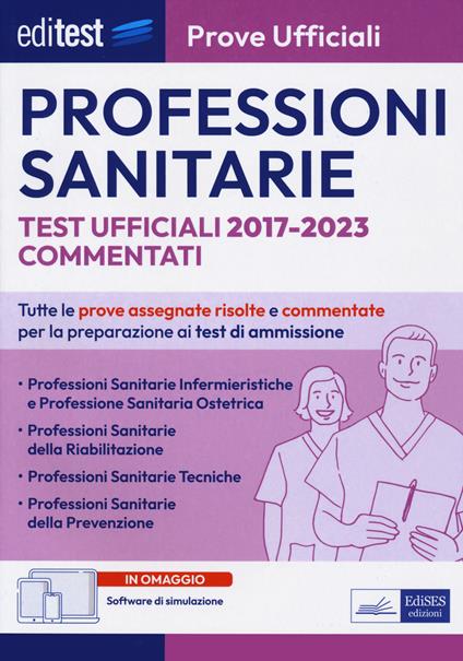 EdiTest Professioni sanitarie. Prove ufficiali. Test ufficiali 2017-2023 commentati. Con software di simulazione - copertina