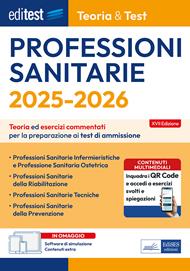 EdiTEST. Professioni sanitarie. Teoria & test. Teoria ed esercizi commentati per la preparazione ai test di ammissione. Con software di simulazione