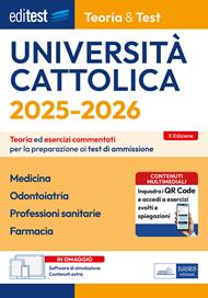 EdiTEST. Università Cattolica. Medicina, Odontoiatria, Professioni sanitarie, Farmacia. Teoria ed esercizi commentati. Con espansione online. Con software di simulazione