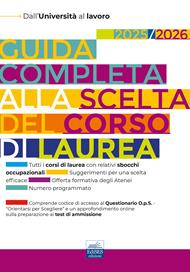 Guida completa alla scelta del corso di laurea 2025/2026. Dall'università al lavoro. Con questionario online O.p.S.
