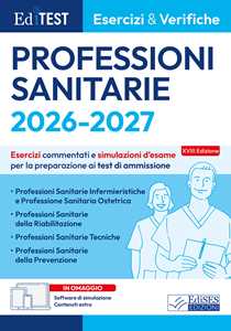 EdiTEST. Professioni sanitarie 2026 esercizi e verifiche. Esercizi ...