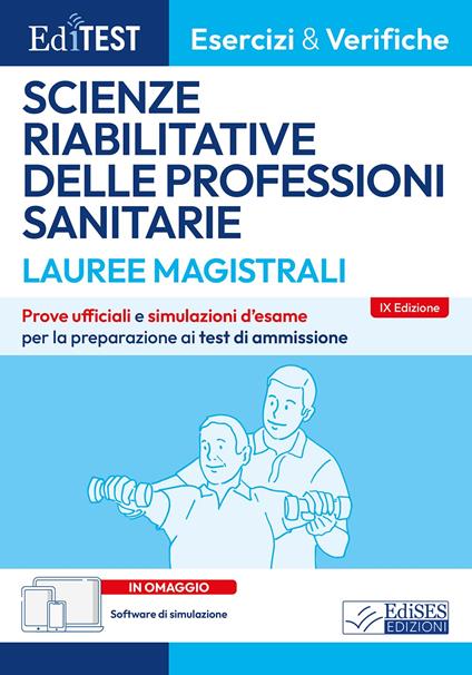 EdiTEST. Lauree magistrali. Scienze riabilitative delle professioni sanitarie. Esercizi & verifiche. Prove ufficiali e simulazioni d'esame per la preparazione ai test di accesso. Con software di simulazione - copertina