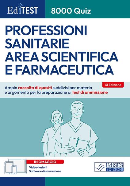 EdiTEST. 8000 quiz. Professioni sanitarie area scientifica e farmaceutica. Ampia raccolta di quesiti suddivisi per materia e argomento per la preparazione ai test di ammissione - copertina