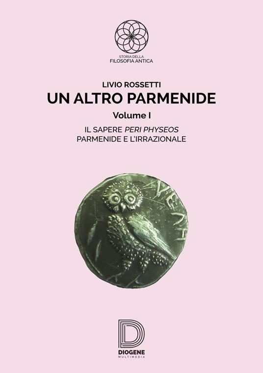 Un altro Parmenide. Vol. 1 - Livio Rossetti - copertina