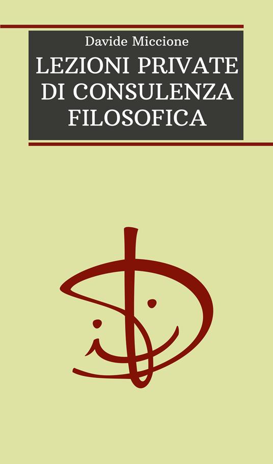 Lezioni private di consulenza filosofica - Davide Miccione - copertina