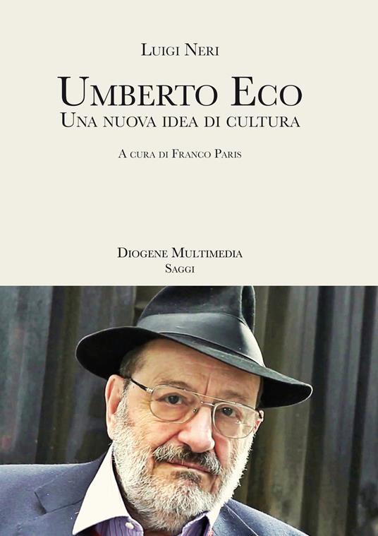Umberto Eco. Una nuova idea di cultura - Luigi Neri - copertina