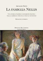 La famiglia Nellis. Una storia d'amore e di passione politica nella campagna toscana lungo il ventennio