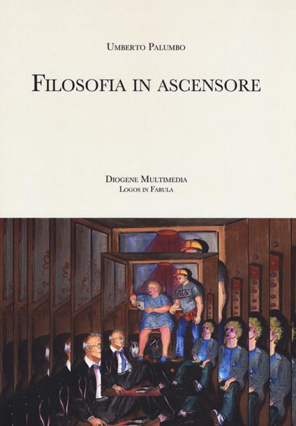 Filosofia in ascensore. Ediz. ampliata - Umberto Palumbo - copertina