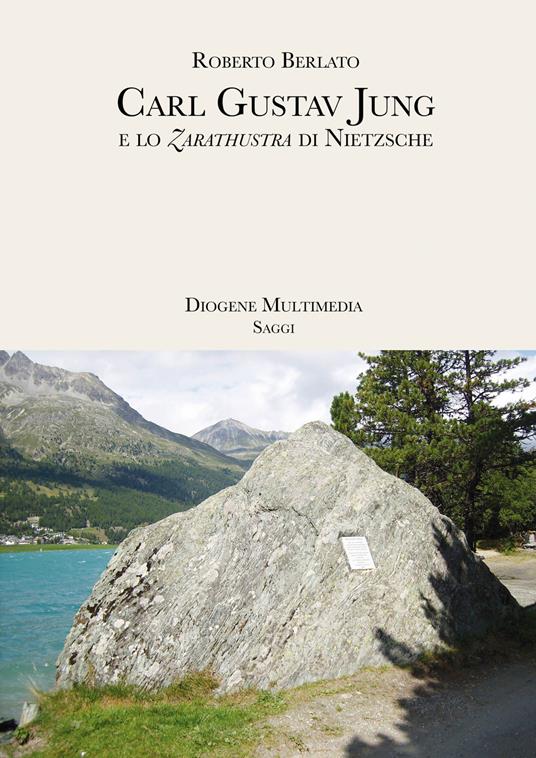 Carl Gustav Jung e lo «Zarathustra» di Nietzsche Roberto Berlato