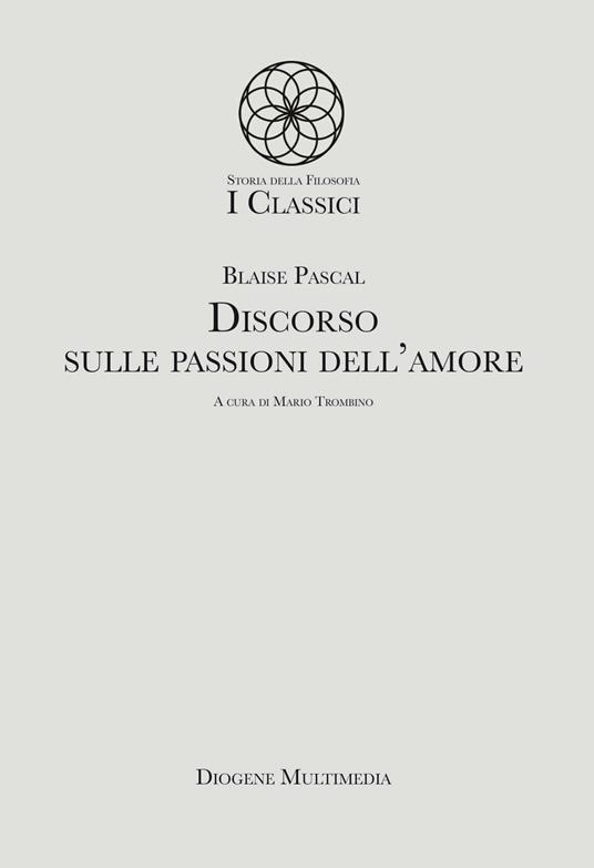Discorso sulle passioni dell'amore - Blaise Pascal - copertina