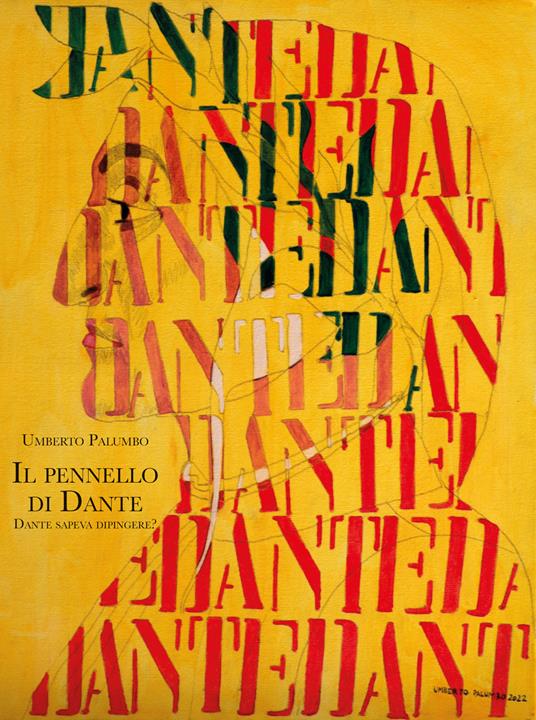 Il pennello di Dante. Dante sapeva dipingere? - Umberto Palumbo - copertina
